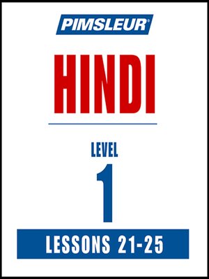 cover image of Pimsleur Hindi Level 1 Lessons 21-25